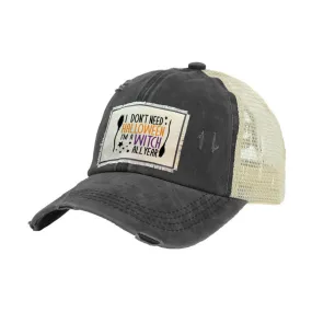 Don't Need Halloween, I am a Witch All Year - Vintage Distressed Trucker Adult Hat